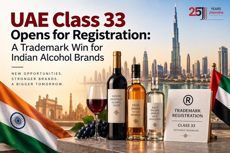 UAE Class 33 Opens for Registration: A Trademark Win for Indian Alcohol Brands